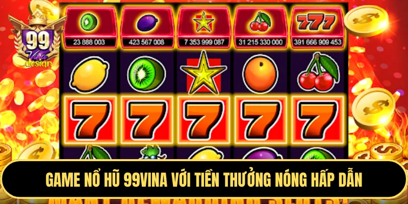 Ưu điểm nổi bật của nền tảng 123b Nổ Hũ
